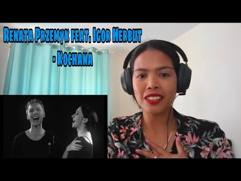 Its MyrnaG REACTS TO Renata Przemyk feat. Igor Herbut - Kochana (Official video)