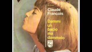 Claude François - Dammi un bacio ma dammelo