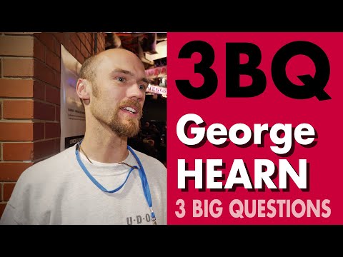 3 BIG QUESTIONS - George Hearn