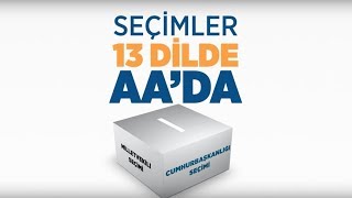 Seçimler 13 dilde AA'da