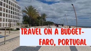 HOW TO TRAVEL ON A BUDGET - Trip to Faro, Portugal | 5 BUDGET TRAVEL TIPS