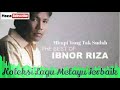 Ibnor Riza Mimpi Yang Tak Sudah