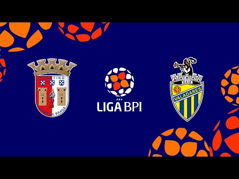 Liga BPI: SC Braga 3-0 Valadares Gaia FC