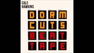 Cale Hawkins - Ain't Nobody (Dorm Cuts Beat Tape)