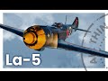 La-5 - The Soviet Game Changer