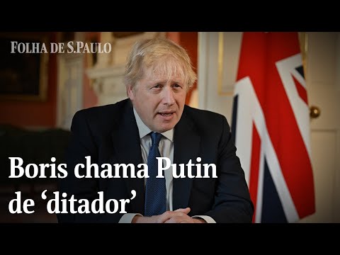 Boris chama Putin de 'ditador' e diz que guerra vai terminar em fracasso | CENAS DA GUERRA