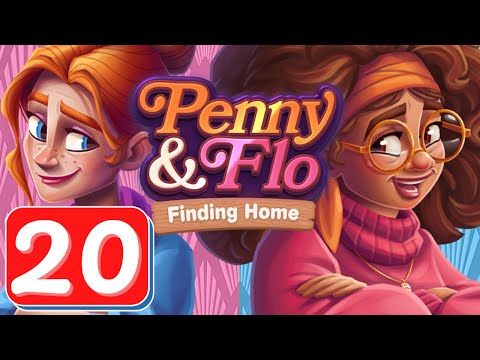 Penny & Flo: Finding Home - Day 20 - Gameplay Story