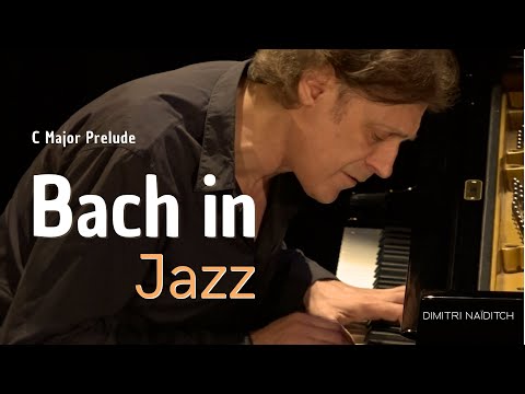 Dimitri Naïditch — Bach: Prelude in C Major in Jazz
