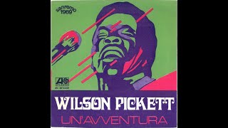 Un'Avventura - Wilson Pickett
