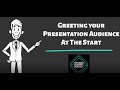 How to Greet Your Presentation Audience At The Start