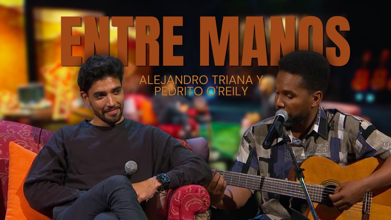 PEDRITO ORELLY Y ALEJANDRO TRIANA