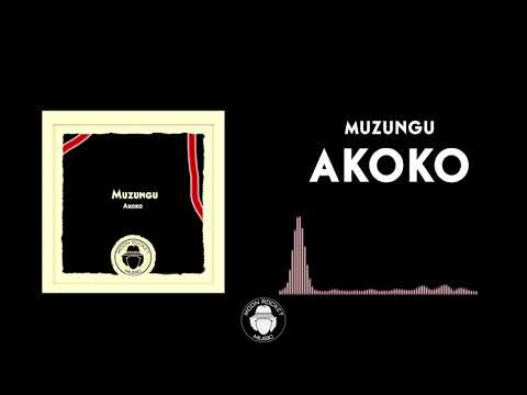 Muzungu - Akoko (Original Mix)