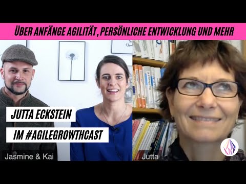 Über Anfänge Agilität, persönliche Entwicklung und mehr - unser #AgileGrowthCast mit Jutta Eckstein