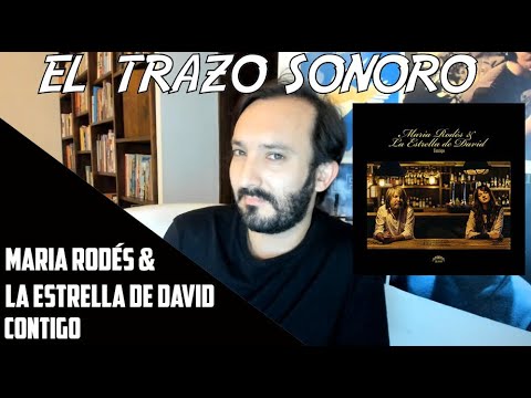 MARIA RODÉS & LA ESTRELLA DE DAVID - CONTIGO - ANÁLISIS - CRÍTICA