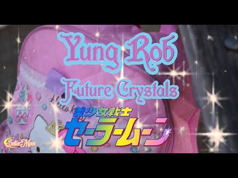 YVNG ROB - SAILOR MOON (セーラームーン)
