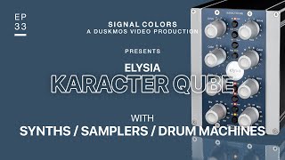 Video thumbnail for Elysia Karacter Qube w/ Synths, Samplers, and Drum Machines by Duskmos