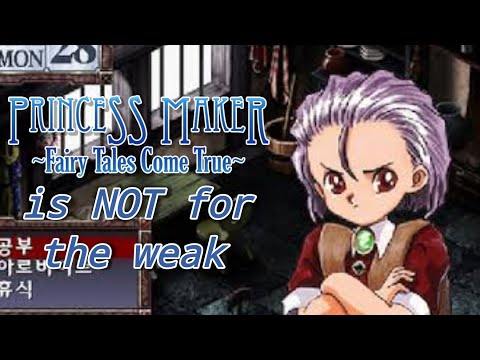 Princess Maker is NOT for the weak!