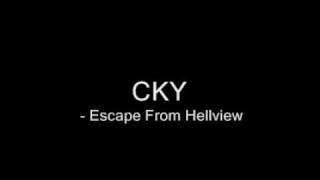 CKY - Escape From Hellview  HQ