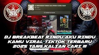 Download lagu DJ BREAKBEAT RINDU AKU RINDU KAMU 2025 [ BY: OBEY DTM X WES TURU ] mp3
