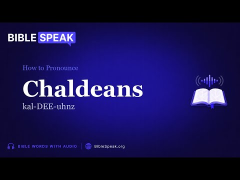 How to Pronounce Chaldeans video thumbnail