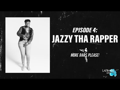 More Bars Please! Episode 4 -  Jazzy Tha Rapper