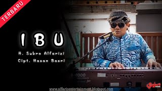 Download lagu Ibu (cover)  ||  H. Subro Alfarizi  ||  Cipt. Hasan Basri mp3
