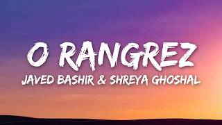 Download lagu O Rangrez (Lyrics) - Javed Bashir & Shreya Ghoshal • Apne Hi Rang Mein mp3