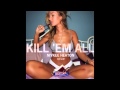 "Kill 'Em All" by Niykee Heaton (prod. by AK ...