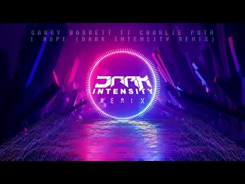 Gabby Barrett Ft Charlie Puth - I Hope (Dark Intensity Remix)
