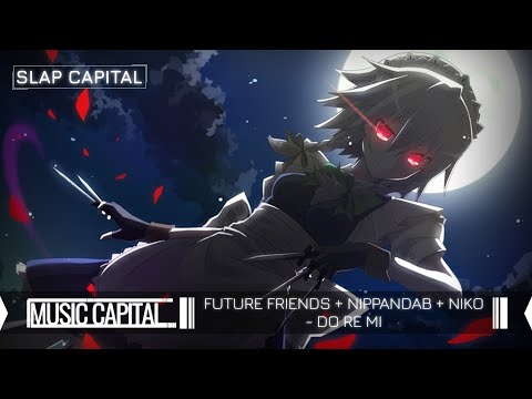 Future Friends + Nippandab + NIKO - Do Re Mi