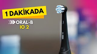 1 Dakikada Oral‑B iO 2
