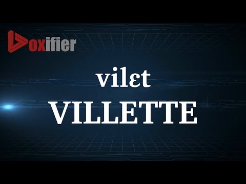 How to Pronunce Villette in French - Voxifier.com