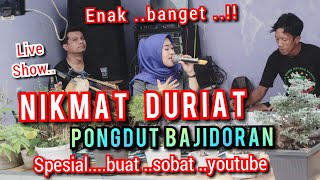 Download lagu NIKMAT DURIAT POP SUNDA BAJIDORAN || live Show @niccoentertainment mp3