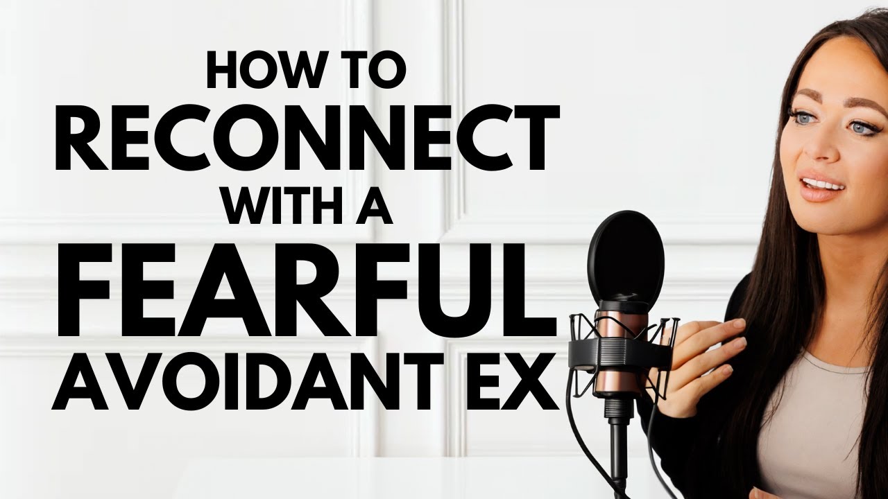 How to Get Back Together with Your Fearful Avoidant Ex (In A Healthy Way!)