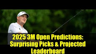2025 3M Open Predictions: Surprising Picks & Projected Leaderboard