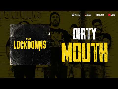 The Lockdowns - Dirty Mouth