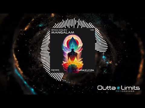 Stan Kolev -  Mangalam (Original Mix) [Outta Limits]