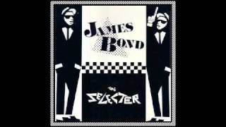 The Selecter - James Bond