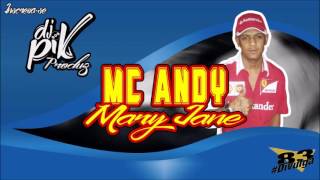 MC Andy - Mary Jane (( DJ Pik )) Studio 83