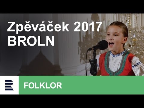 Zpěváček 2017 a BROLN | Zpěvem k srdci