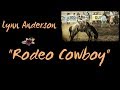 Rodeo Cowboy - Lyrics - Lynn Anderson