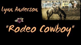 Rodeo Cowboy - Lyrics - Lynn Anderson