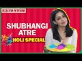 Holi Special Shubhangi Atre Shares Holi Plans Bhabi Ji Ghar Par Hai Tv Happy Holi