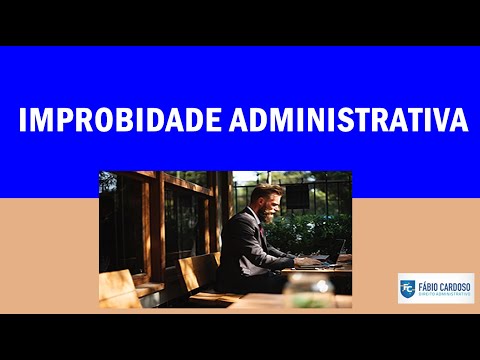 A LEI DE IMPROBIDADE ADMINISTRATIVA E A NOVA VALORAÇÃO LEGISLATIVA I PROF. FÁBIO CARDOSO