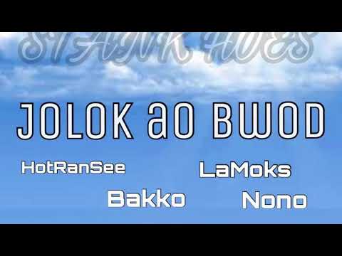 new song : jolak ao bwod