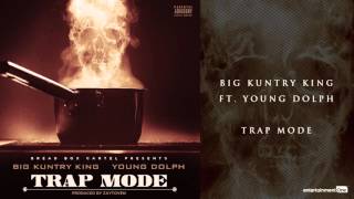 Big Kuntry King "Trap Mode" feat. Young Dolph