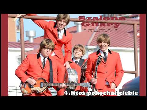 Szalone Gitary - Ktoś pokochał ciebie  ( pierwsza płyta autorska,  styl  - Czerwone Gitary big bit)