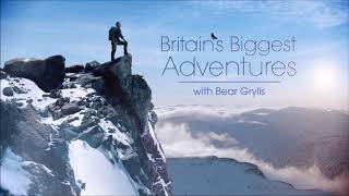 Britain’s Biggest Adventures With Bear Grylls - Soundtrack (The Beauty of England)