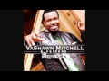 Vashawn Mitchell - Destiny