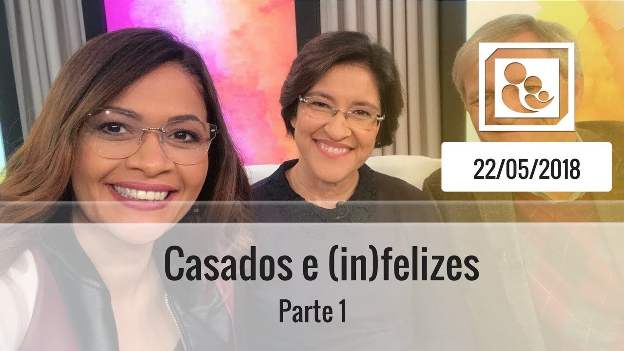 Casados e (in)felizes - Parte 1